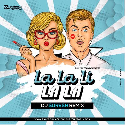 La La Li Lala (Remix) - Dj Suresh Remix